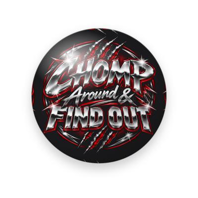 UGA #071 button. Black background slashed by red claw marks with “Chomp Around & Find Out” in chrome silver letters and white script.